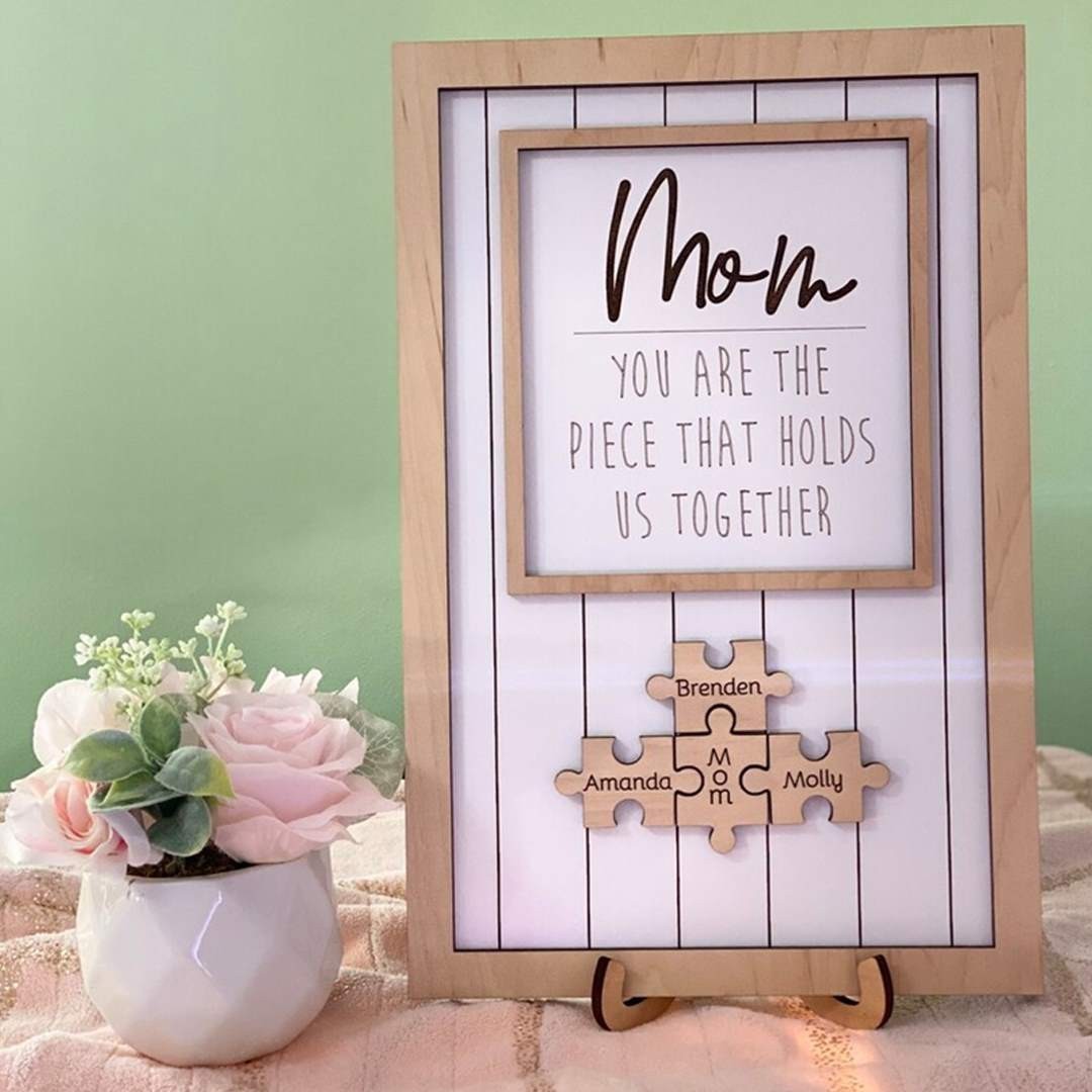 Mum You Are The Piece That Holds Us Together Wooden Puzzle Piece Mother's Day Sign